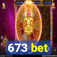 673 bet